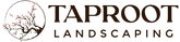 Taproot Landscaping